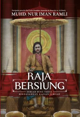 The Cerita Rajah Bersiung Painting - A Glimpse into Majesty and Mythic Beasts!